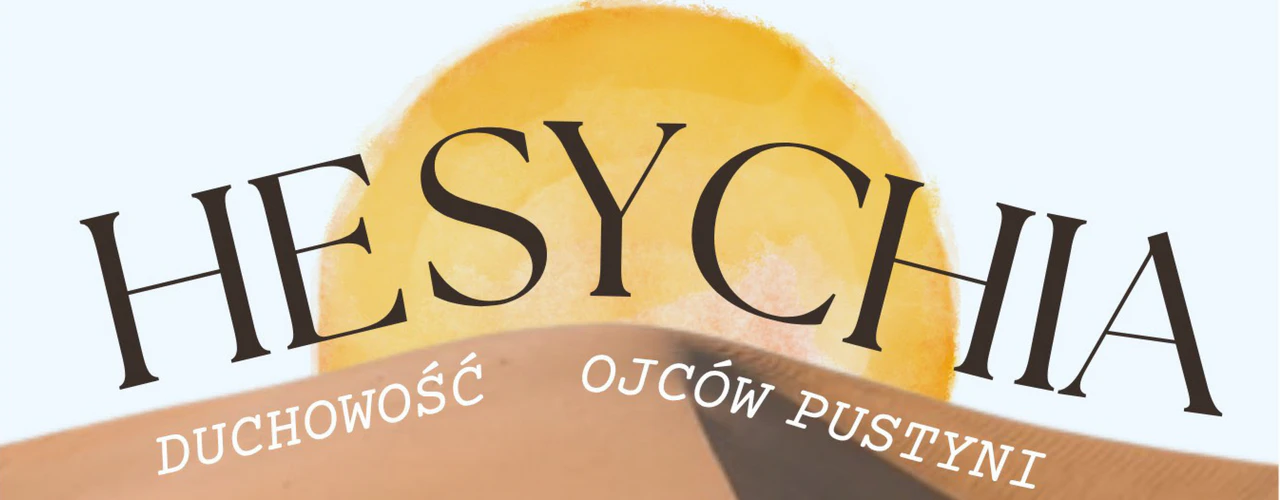 hesychia_duchowosc_ojcow_pustyni_2025-1280.webp